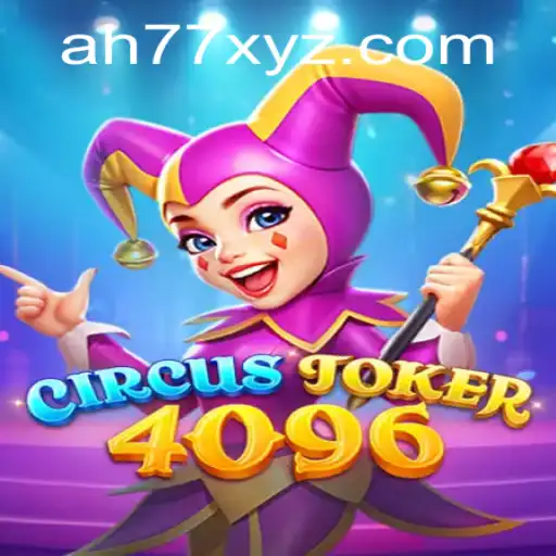 Discovering the Thrills of CircusJoker4096 and its Unique Mechanics