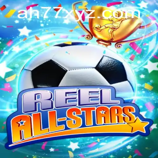 ReelAllStars: An Exciting Journey into the World of Virtual Gaming with AH77